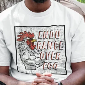 Muscle-Bound Rooster 'Endurance Over Ego' Men's Tee - Powerful and Inspirational Shirt